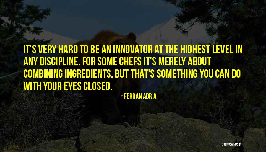 Alpheus Branch Quotes By Ferran Adria Alpheus Branch Quotes By Ferran Adria