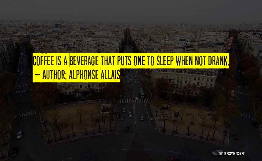 Alphonse Allais Quotes 1274601