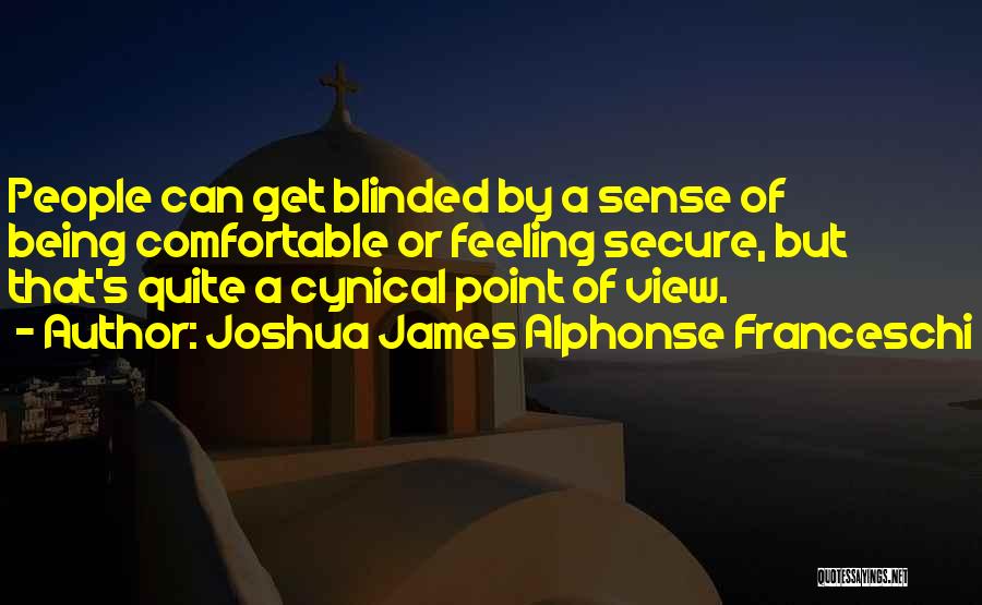 Alphonse Quotes By Joshua James Alphonse Franceschi