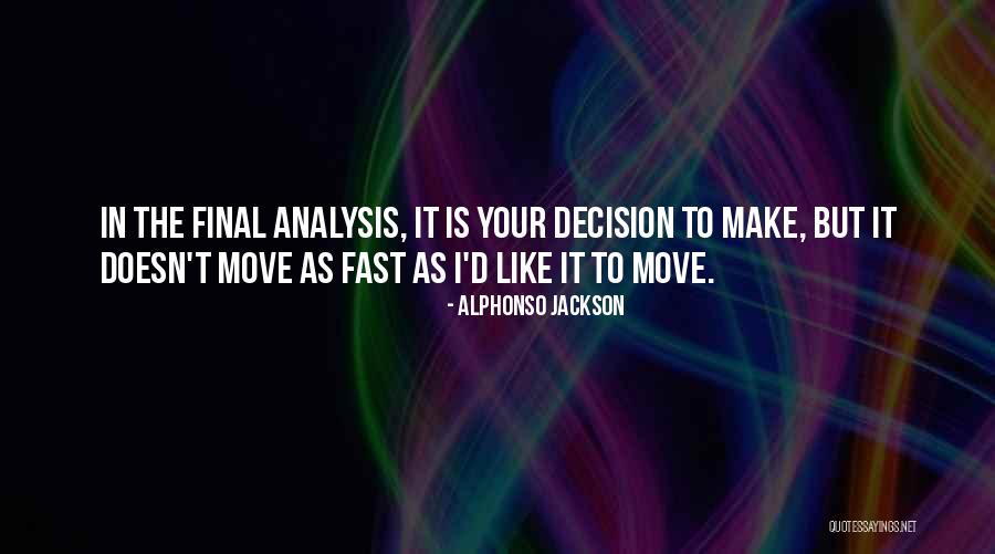 Alphonso Jackson Quotes 1189488 Alphonso Jackson Quotes 1189488