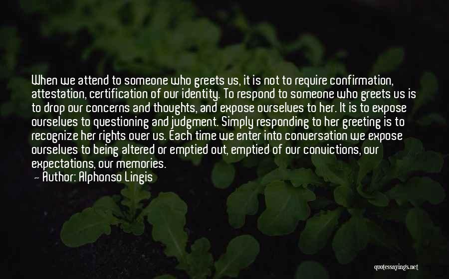 Alphonso Lingis Quotes 1581015