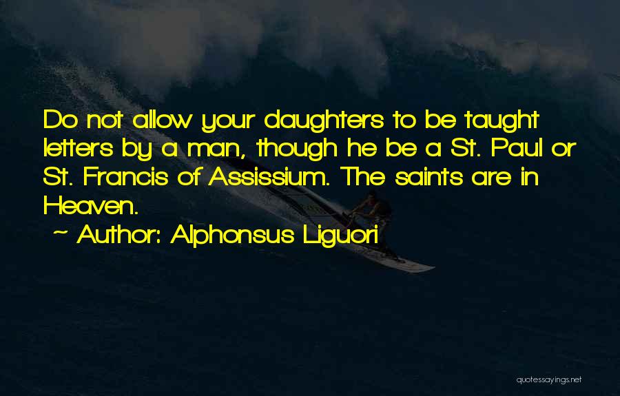 Alphonsus Liguori Quotes 109129