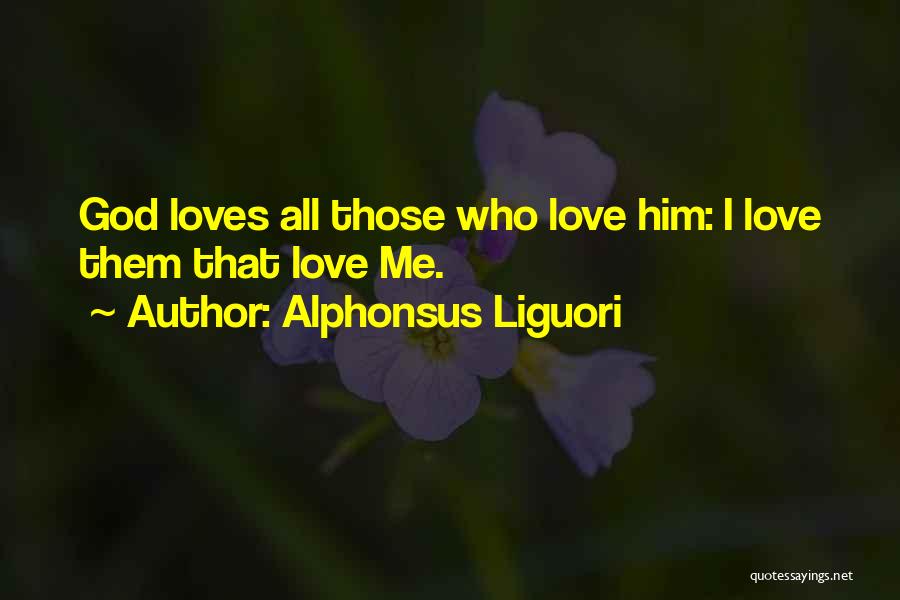Alphonsus Liguori Quotes 1222499