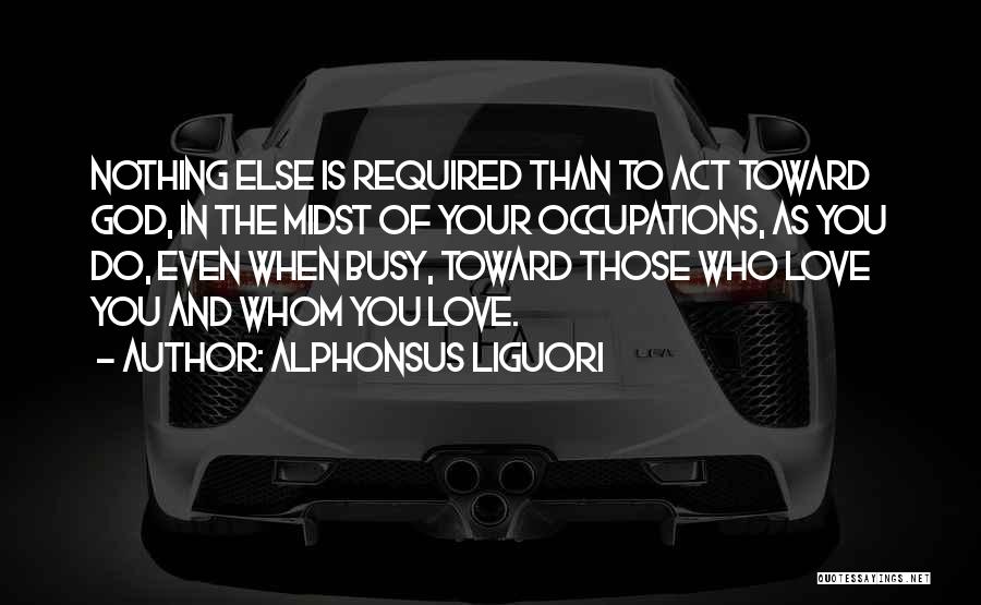 Alphonsus Liguori Quotes 2217570