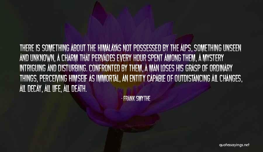 Alps Life Quotes By Frank Smythe Alps Life Quotes By Frank Smythe
