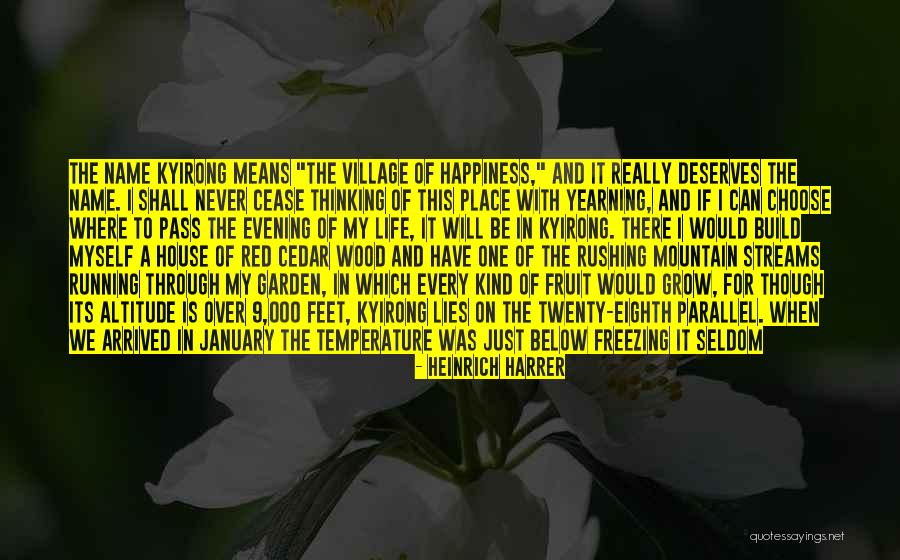 Alps Life Quotes By Heinrich Harrer Alps Life Quotes By Heinrich Harrer