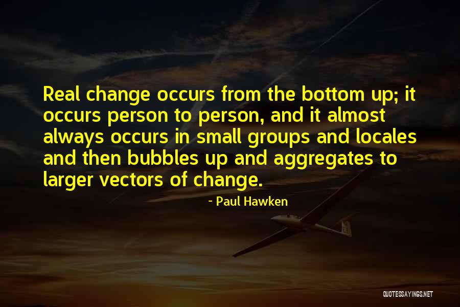 Alptekin Oktayer Quotes By Paul Hawken Alptekin Oktayer Quotes By Paul Hawken