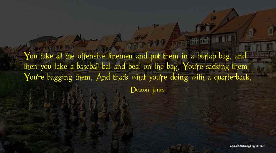 Alpus And Dangerous Forest Quotes By Deacon Jones Alpus And Dangerous Forest Quotes By Deacon Jones