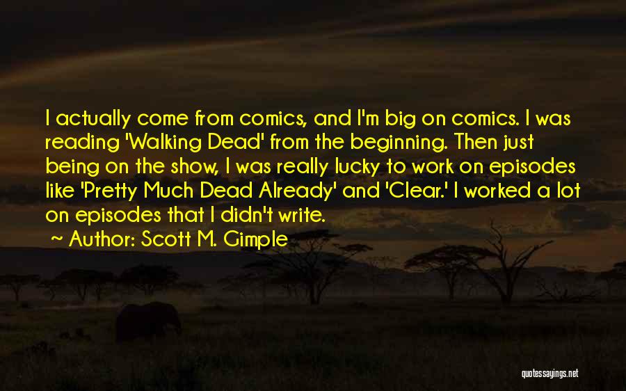 Already Being Dead Quotes By Scott M. Gimple