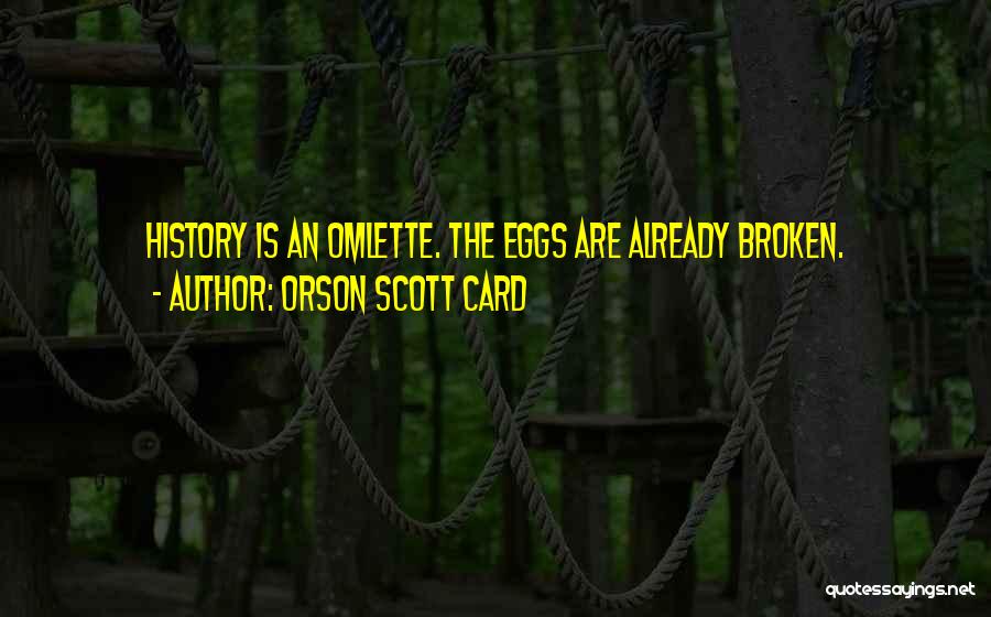 Already Broken Quotes By Orson Scott Card