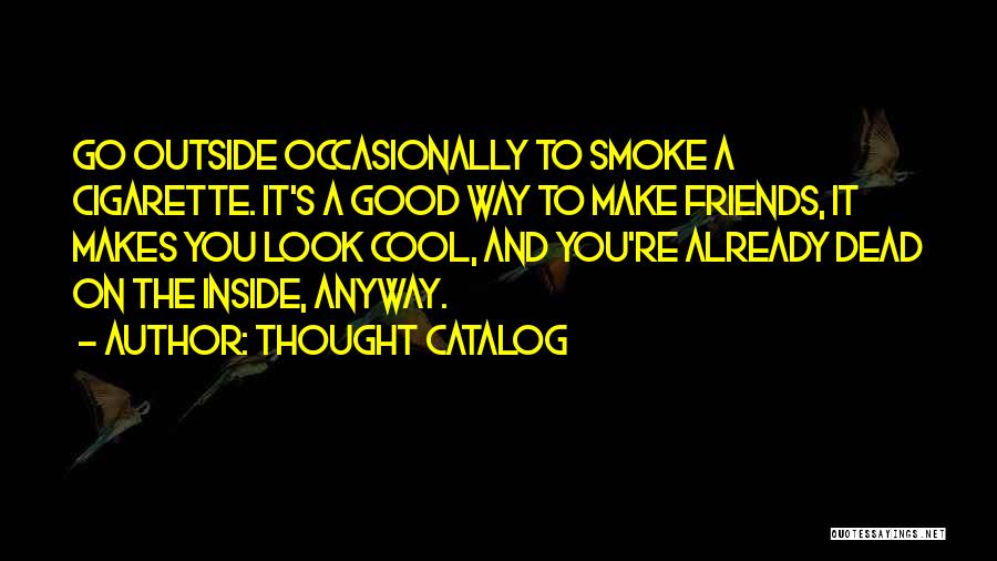 Already Dead Inside Quotes By Thought Catalog