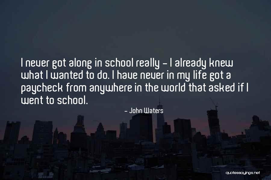 Already Knew Quotes By John Waters