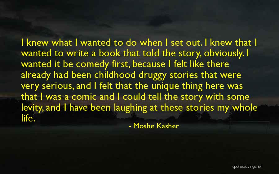 Already Knew Quotes By Moshe Kasher