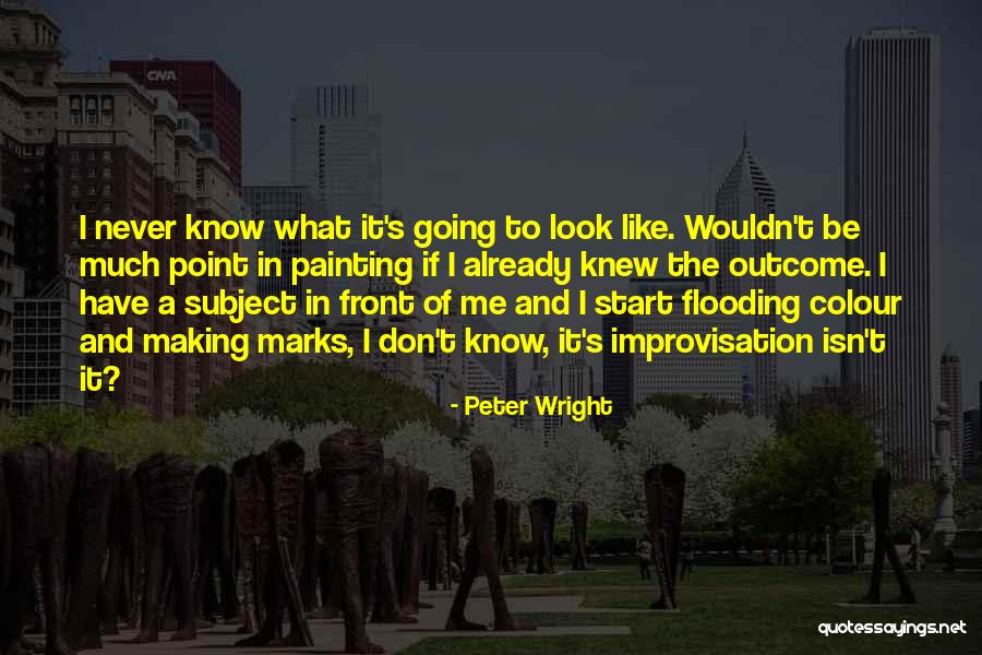 Already Knew Quotes By Peter Wright