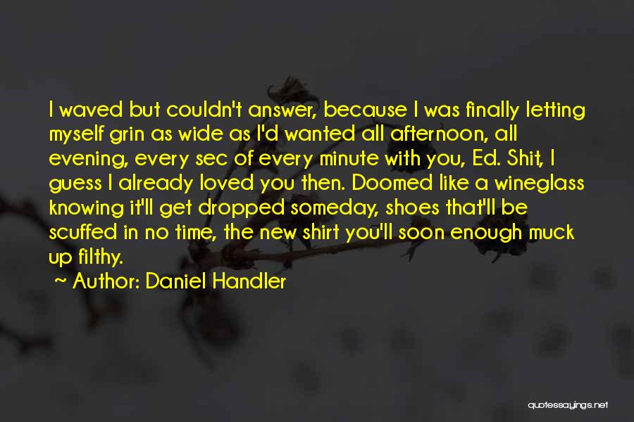 Already Knowing Quotes By Daniel Handler