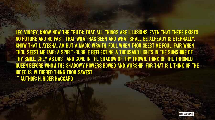 Already Knowing The Truth Quotes By H. Rider Haggard