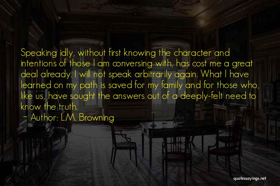 Already Knowing The Truth Quotes By L.M. Browning