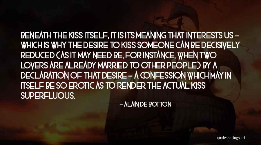 Already Married Quotes By Alain De Botton