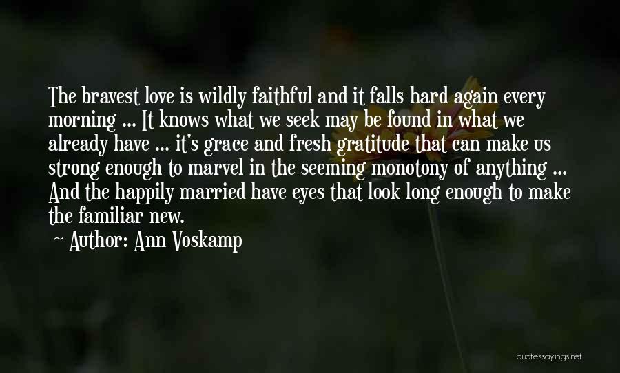 Already Married Quotes By Ann Voskamp