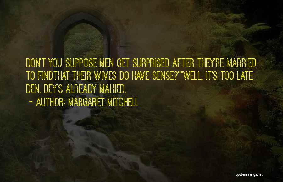 Already Married Quotes By Margaret Mitchell