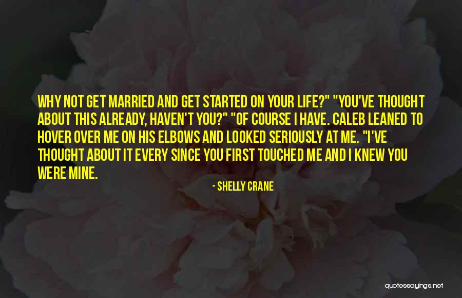 Already Married Quotes By Shelly Crane