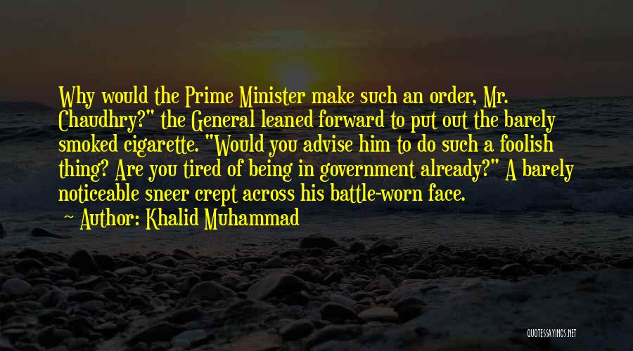 Already Tired Quotes By Khalid Muhammad