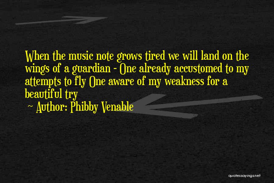 Already Tired Quotes By Phibby Venable