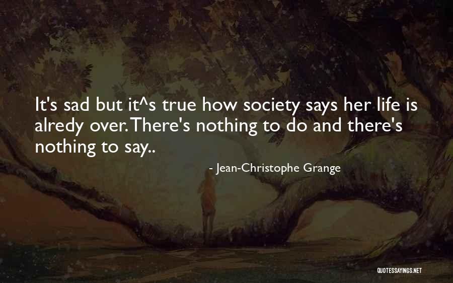 Alredy Quotes By Jean-Christophe Grange Alredy Quotes By Jean-Christophe Grange