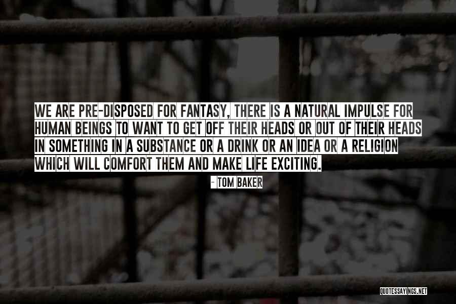 Alrik Pan Quotes By Tom Baker Alrik Pan Quotes By Tom Baker