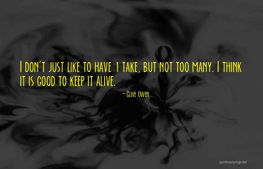 Alsadaqa Quotes By Clive Owen Alsadaqa Quotes By Clive Owen