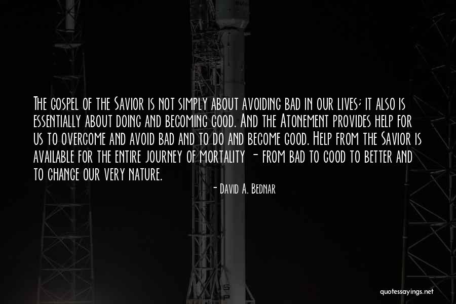 Alsana Monterey Quotes By David A. Bednar Alsana Monterey Quotes By David A. Bednar
