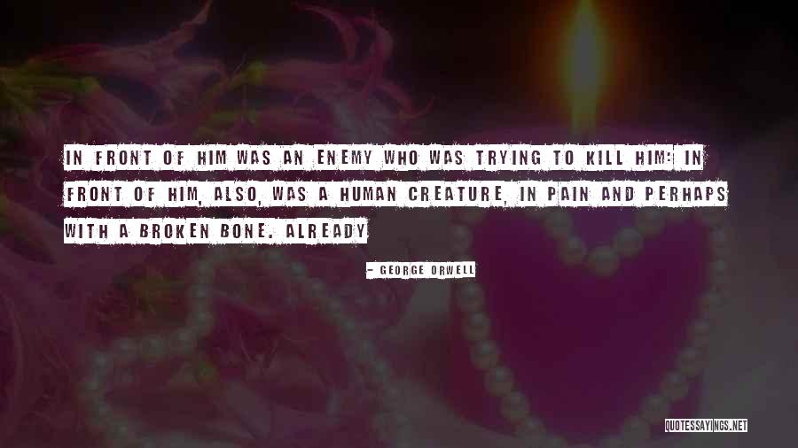 Also Human Quotes By George Orwell Also Human Quotes By George Orwell