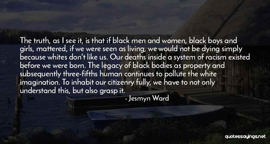 Also Human Quotes By Jesmyn Ward Also Human Quotes By Jesmyn Ward
