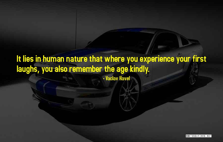 Also Human Quotes By Vaclav Havel Also Human Quotes By Vaclav Havel