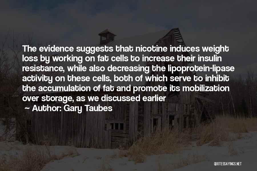 Also Quotes By Gary Taubes