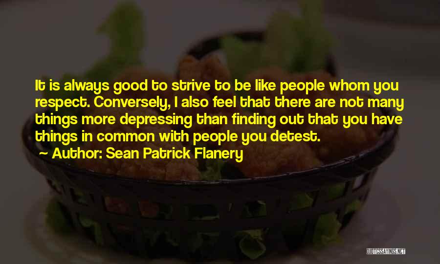 Also Quotes By Sean Patrick Flanery