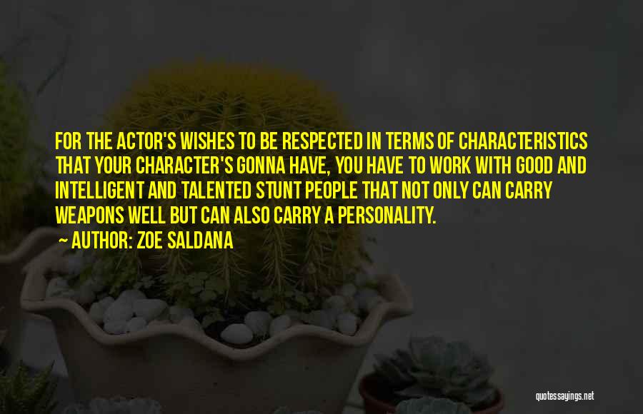 Also Quotes By Zoe Saldana