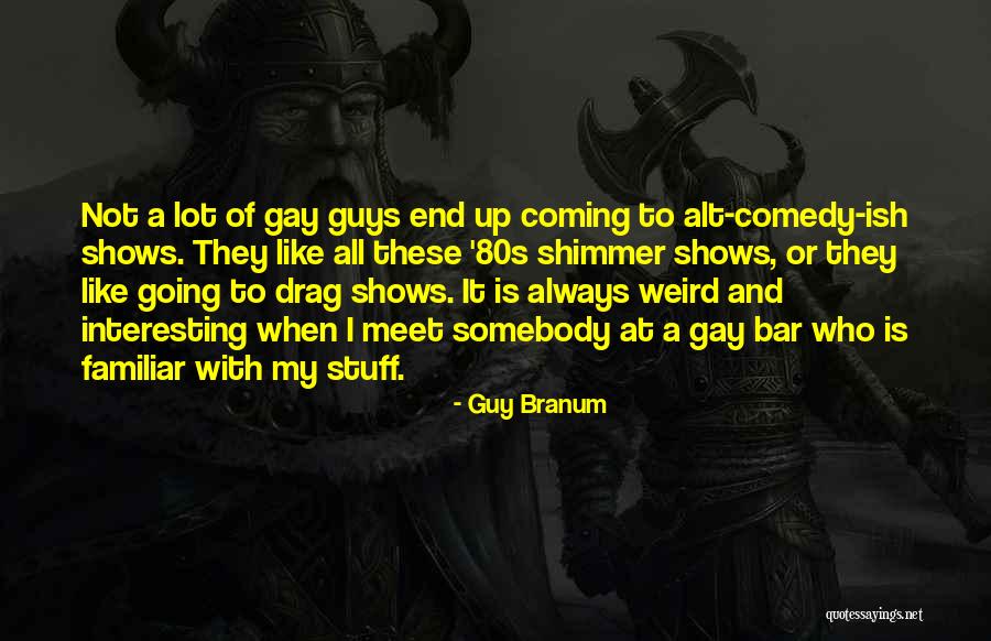 Alt.sysadmin.recovery Quotes By Guy Branum