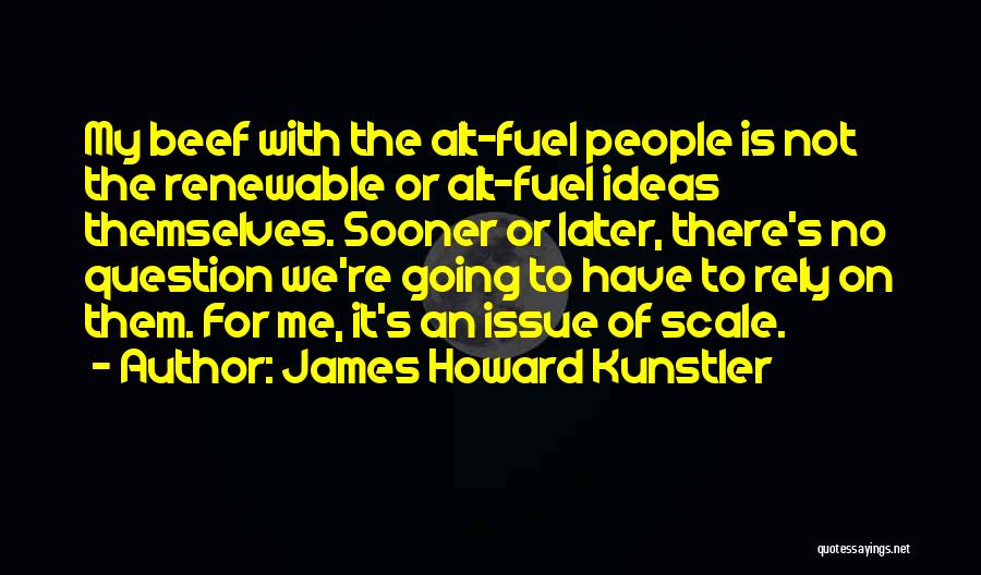 Alt.sysadmin.recovery Quotes By James Howard Kunstler