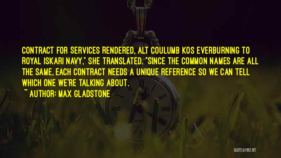 Alt.sysadmin.recovery Quotes By Max Gladstone