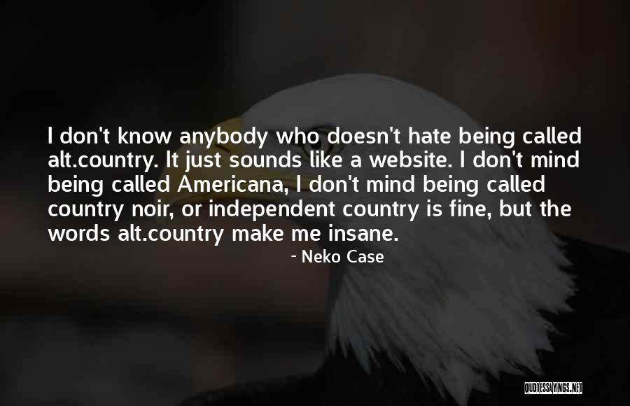 Alt.sysadmin.recovery Quotes By Neko Case