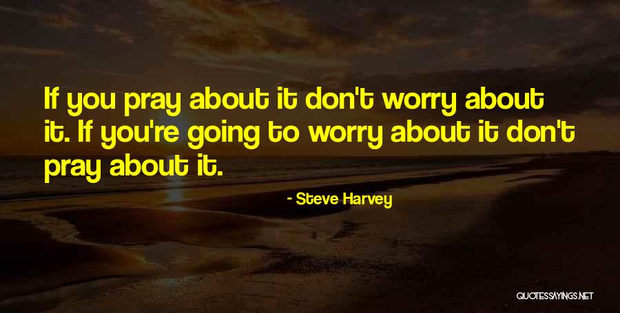 Altabella Villas Quotes By Steve Harvey