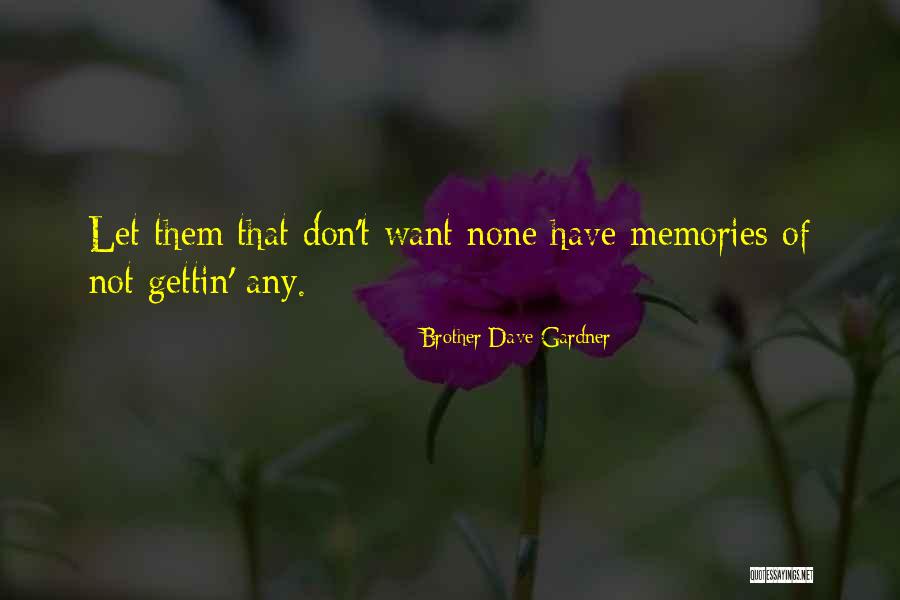 Altaras International Quotes By Brother Dave Gardner Altaras International Quotes By Brother Dave Gardner