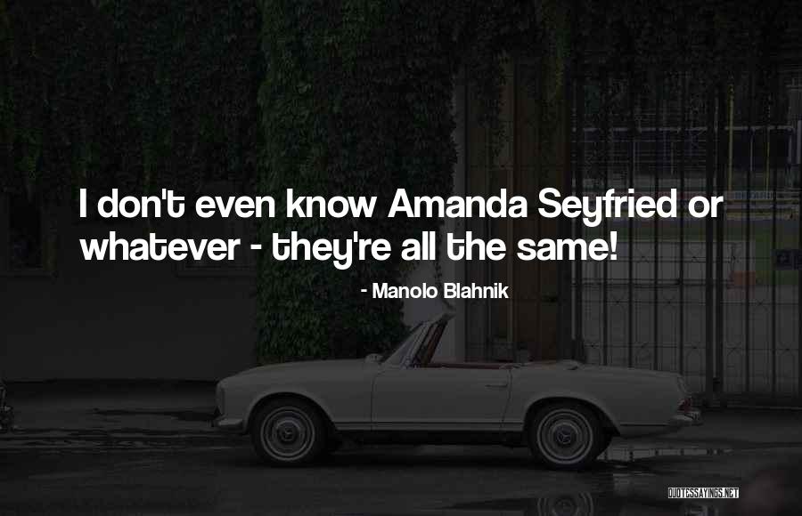 Altaras International Quotes By Manolo Blahnik