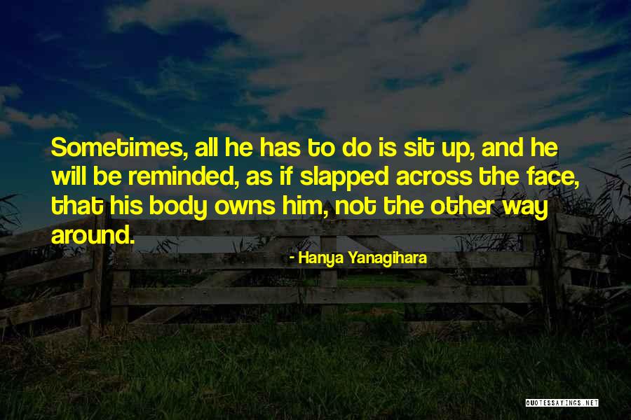 Altarul Sufletului Quotes By Hanya Yanagihara Altarul Sufletului Quotes By Hanya Yanagihara