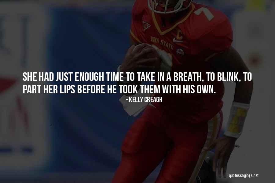 Alteisen Quotes By Kelly Creagh Alteisen Quotes By Kelly Creagh