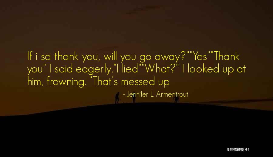 Alten Construction Quotes By Jennifer L. Armentrout Alten Construction Quotes By Jennifer L. Armentrout