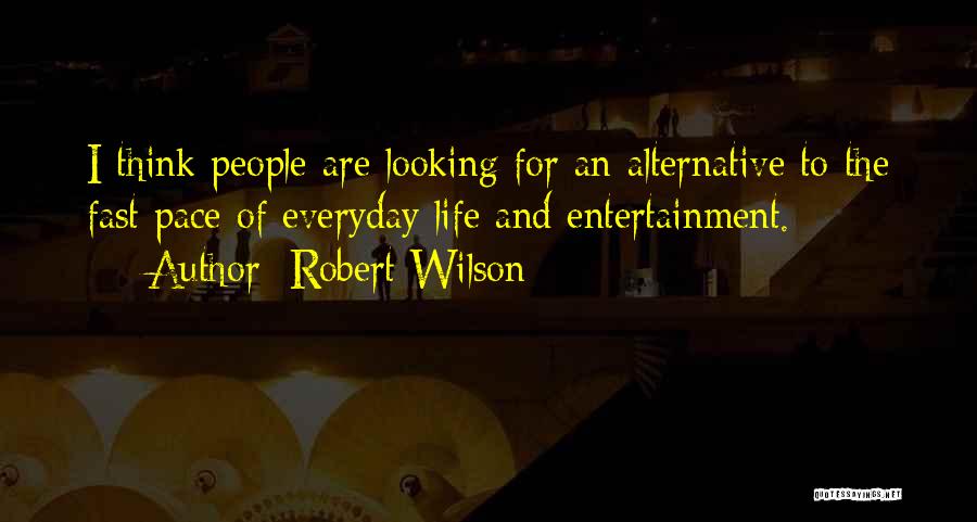 Altenglan Pfalzwerke Quotes By Robert Wilson