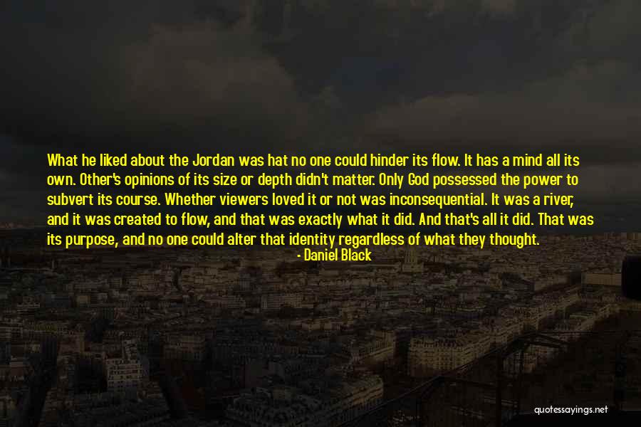 Alter Identity Quotes By Daniel Black Alter Identity Quotes By Daniel Black