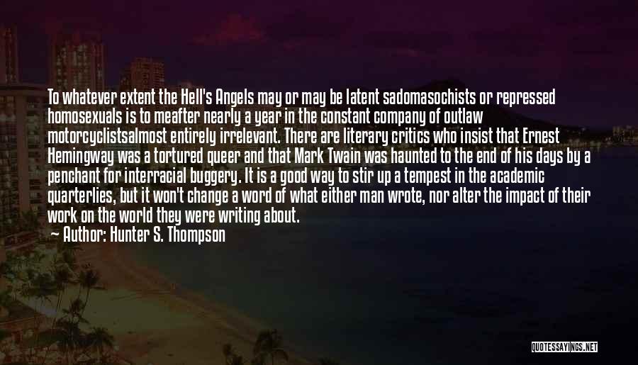 Alter Reality Quotes By Hunter S. Thompson